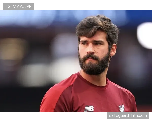 阿利松商业价值排名持续提升,跻身全球门将前列 阿利松商业价值排名持续提升,跻身全球门将前列